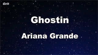 ghostin - Ariana Grande Karaoke 【No Guide Melody】 Instrumental