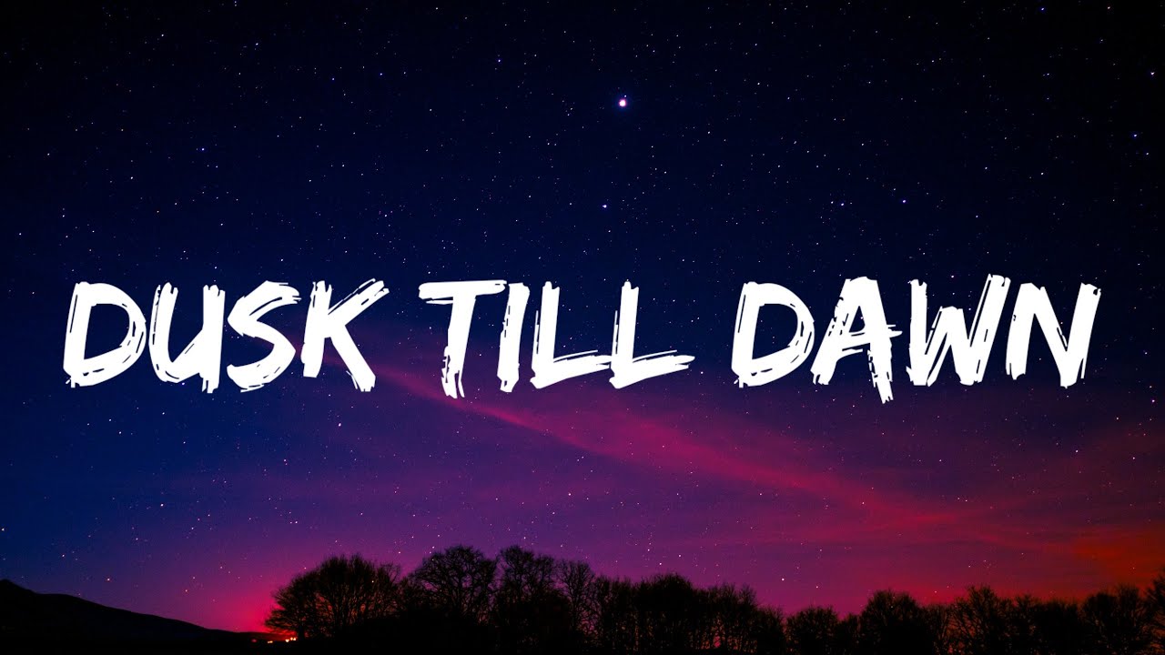 ZAYN Dusk Till Dawn (Lyrics) YouTube