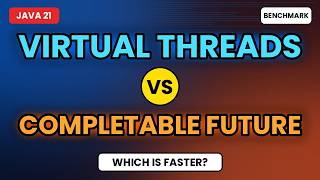 Java Virtual Threads vs CompletableFuture: The Real Difference Explained