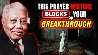 Pastor S. M. Lockridge ✝️This Prayer Mistake Is Delaying Your Breakthrough (Are You Guilty?)