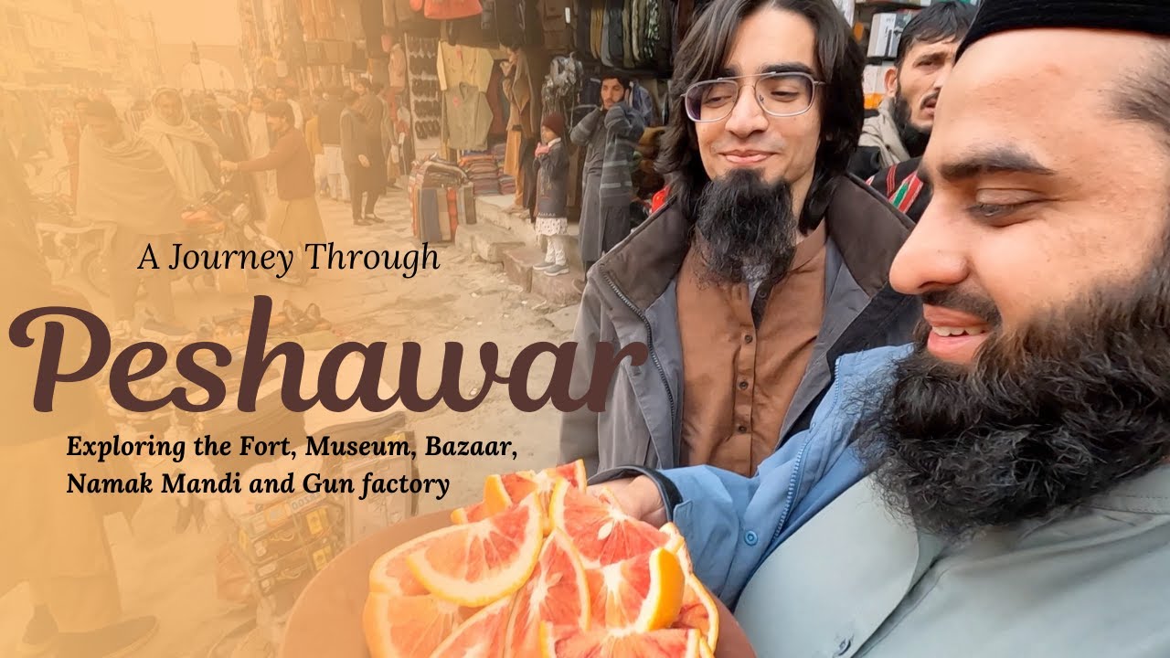 Впервые в Пешаваре | Изучение истории, кухни и культуры