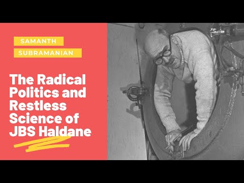 The Radical Politics and Restless Science of JBS Haldane