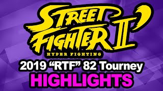 Street Fighter II Hyper Fighting 👊 2019 RTF Tournament Highlights