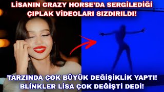 Lisa'nın Crazy Horse'da sergilediği çıplak videoları sızdırıldı! Blinkler eski Lisa nerede dediler!