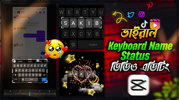New TikTok Viral Keyboard Name Status Video Editing In CapCut | Trend Video Editing | Sakib Tech ✨
