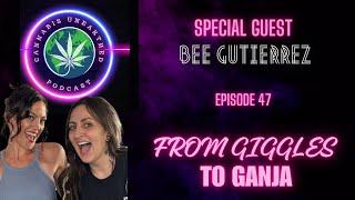 Episode 47 - From Giggles to Ganja
