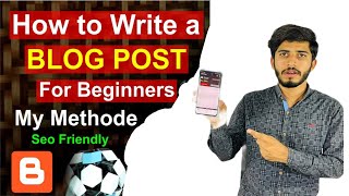 How to Write Post on Blogger Blogger Beginner to Advanced in 30 Minutes