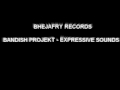 Bhejafry records   bandish projekt   expressive sounds