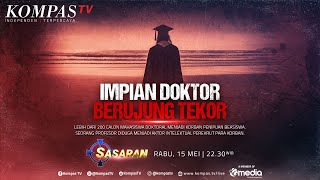 LIVE - Calon Doktor Berujung Tekor, Tertipu Beasiswa Akal-Akalan Profesor | SASARAN