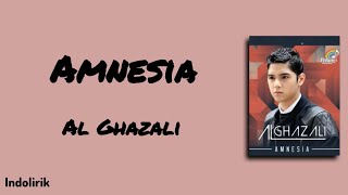 Al Ghazali - Amnesia | Lirik Lagu