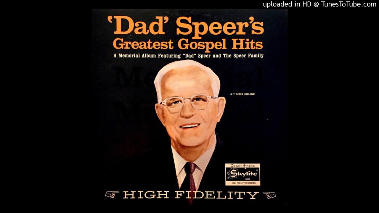 'Dad' Speer's Greatest Gospel Hits LP - The Speer Family (1967) [Full Album]