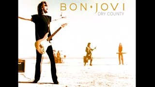 Bon Jovi - Dry County (Lirik \& Terjemahan Indonesia)