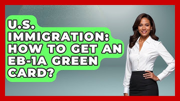 U.S. Immigration: How To Get An EB-1A Green Card? - Middle East Migraters