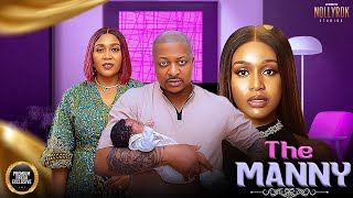 THE MANNY (BLESSING ONWUKWE  UCHE MONTANA IK OGBONNA) - Nigerian Movies 2026 latest full movies