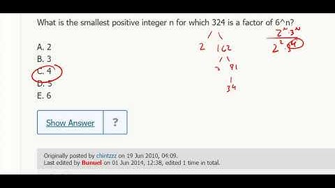 Div. 40- What is the smallest positive integer n for which 324 is a factor of 6^n?