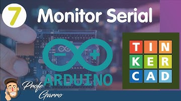ARDUINO TINKERCAD [7] MONITOR SERIAL