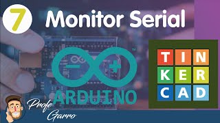ARDUINO TINKERCAD [7] MONITOR SERIAL