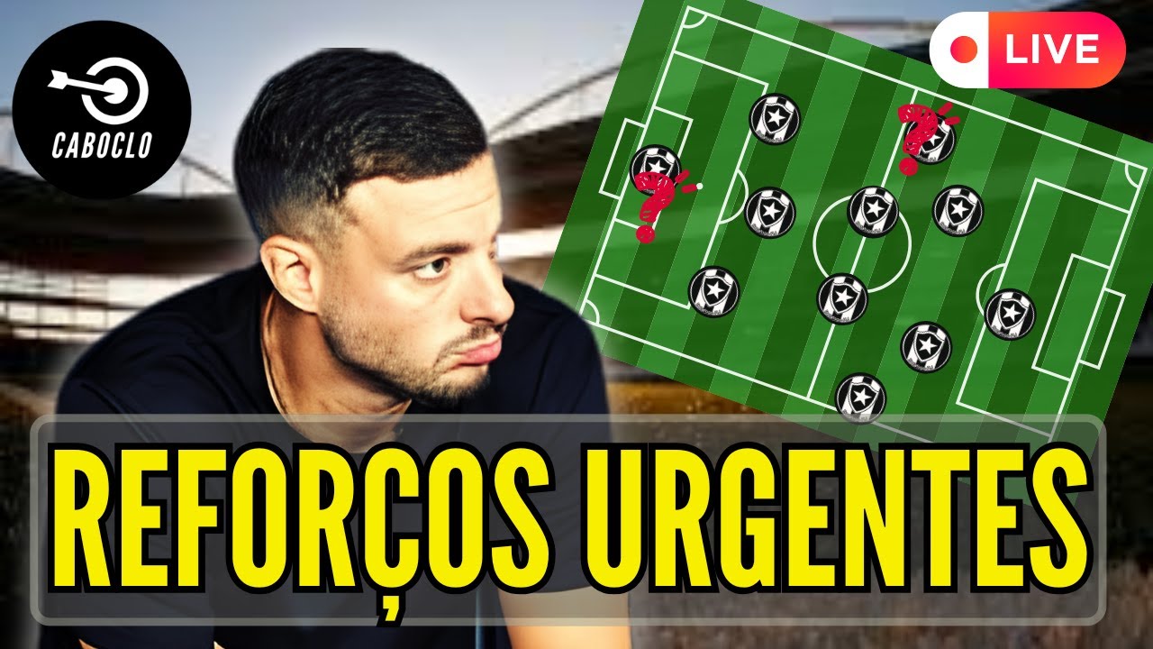 BOTAFOGO TEM LACUNAS CLARAS NO ELENCO! VAI REFORÇAR?