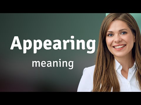 Appearing • what is APPEARING definition