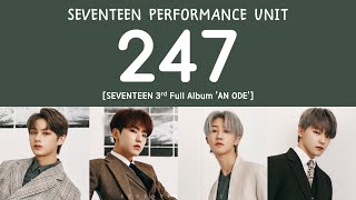 [LYRICS/가사] SEVENTEEN (세븐틴) PERFORMANCE UNIT - 247 [3rd Full Album 'An Ode']