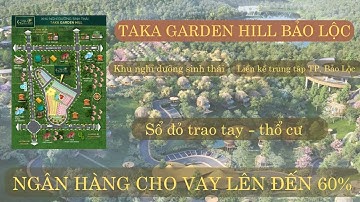Flycam Taka Garden Hill khu nghỉ dưỡng sinh thái | đất nền nghỉ dưỡng Bảo Lộc | Tuấn Lê