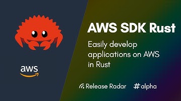 AWS Rust SDK Alpha - Release Radar