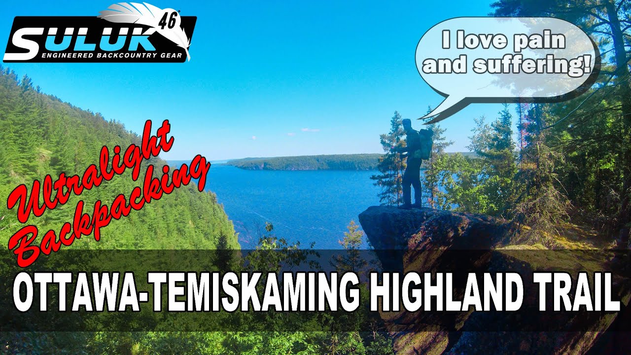 Ultralight Backpacking The OttawaTemiskaming Highland Trail Episode