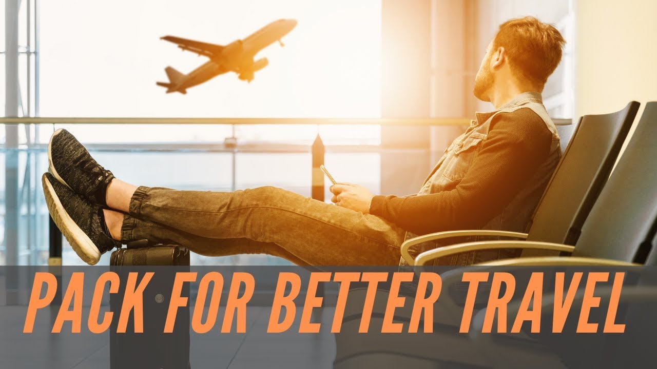 Packing Tips For Better Travel - YouTube
