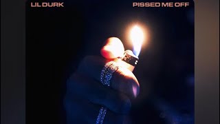 Lil Durk - Pissed Me Off (Unreleased)