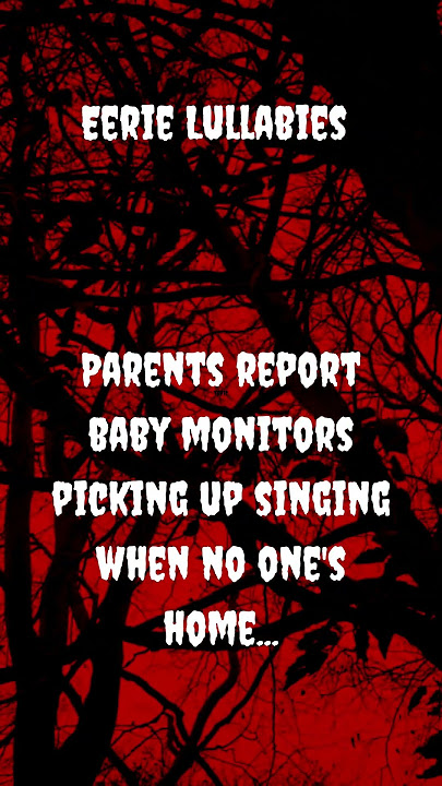 Eerie Lullabies