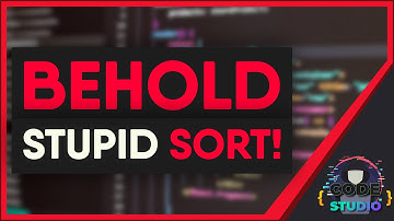 STUPID SORT | Exploring the stupidity | CodeStudio - LEARN in URDU