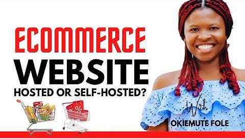 E-commerce website - the difference between hosted and self hosted websites.