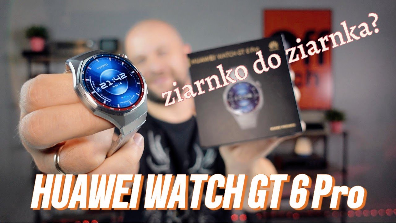 Huawei Watch GT 6 Pro: opinia dla DOCIEKLIWYCH!
