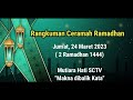 rangkuman ceramah ramadhan 24 maret 2023 || 2 ramadhan 1444 H || mutiara hati SCTV