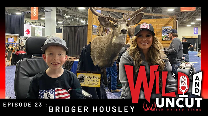 Bridger Housley - EP 023 Wild & Uncut Podcast