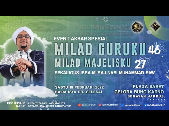 🔴 LIVE | Milad Majlis Nurul musthofa Ke 27 | Gelora Bung Karno Plaza Barat Jak Pus | 18 Feb 23 class=