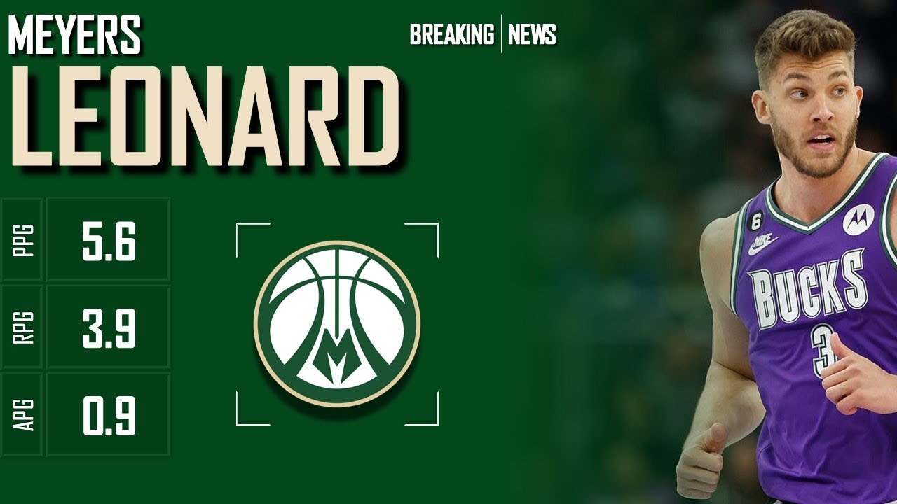 MILWAUKEE BUCKS: Meyers Leonard ᴴᴰ