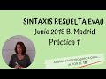 Analizar oraciones EvAU Junio 2018 b. Práctica 1. Más sintaxis corregida en www.lengualdia.es