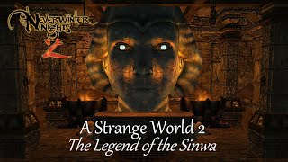 [11] Neverwinter Nights 2 mod A Strange World II - The Legend of the Sinwa