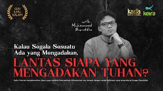 Download Lagu Kalau Semua Ada yang mengadakan, Lantas Siapa yang Mengadakan Tuhan? MP3