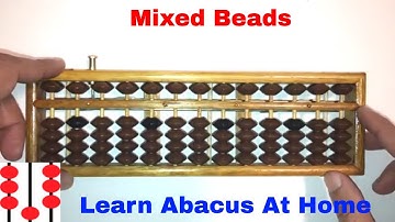 Lesson 3 - Abacus Tutorial  (Introduction to Mixed Beads)
