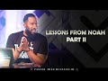 Lessons From Noah // Pastor Mike Jr.