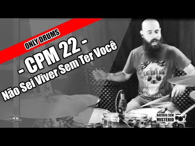 CPM 22 - Nao Sei Viver Sem Ter Você (Drum Cover) ONLY DRUMS class=