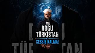 Doğu Türkistan İçin Sessiz Kalma - Süleyman Tınaztepe Hoca Efendi Ğutürkistan
