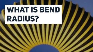 What is Bend Radius?