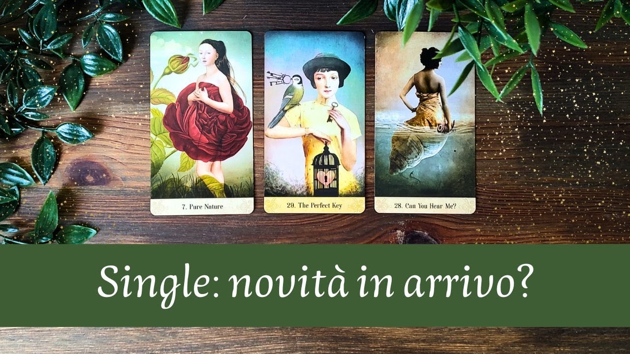 🔮 Single: Novità in Arrivo? 🔮 Tarocchi Amore Interattivi 🔮