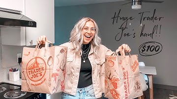 HUGE TRADER JOE’S GROCERY HAUL// EVERYTHING FOR $100