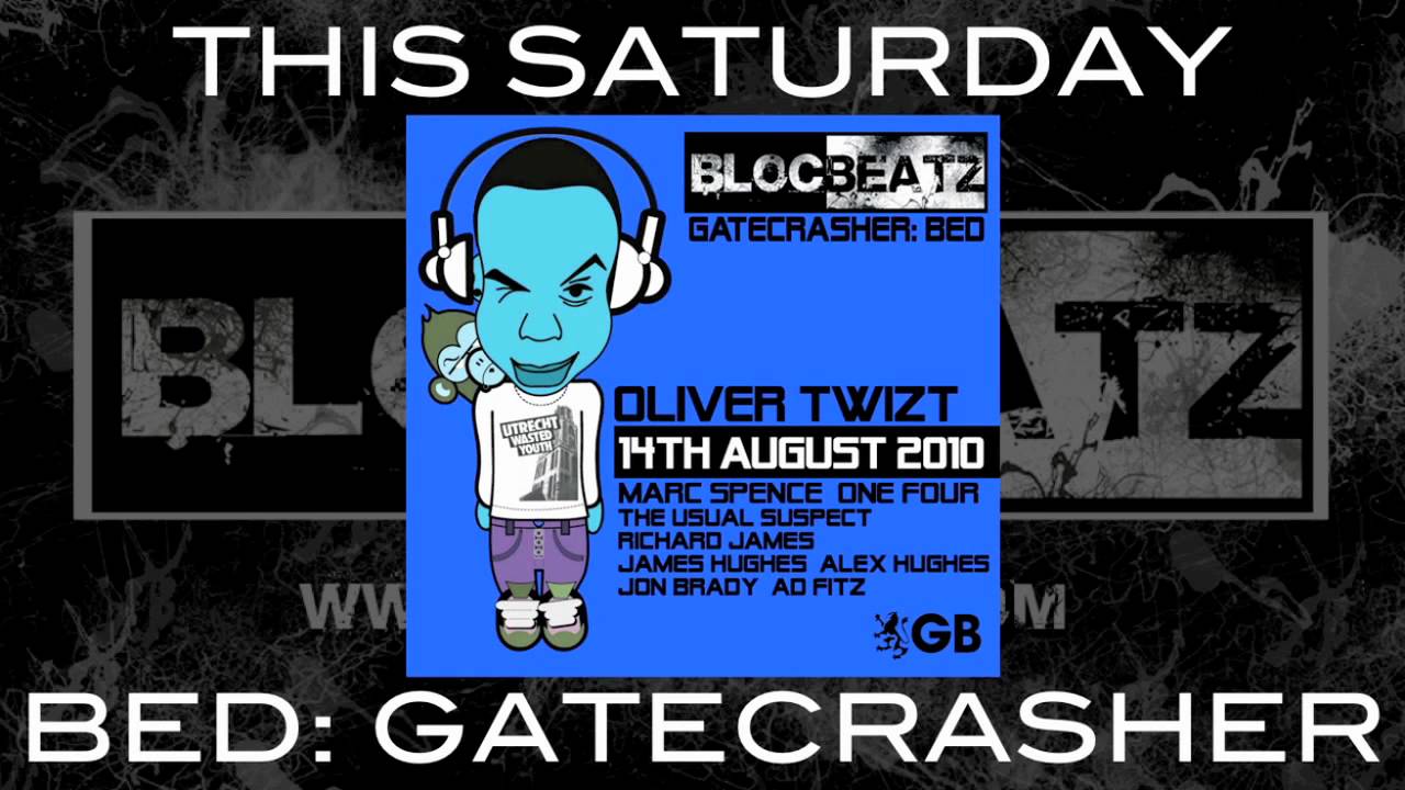 BLOC BEATZ pres OLIVER TWIZT @ BED:Gatecrasher!