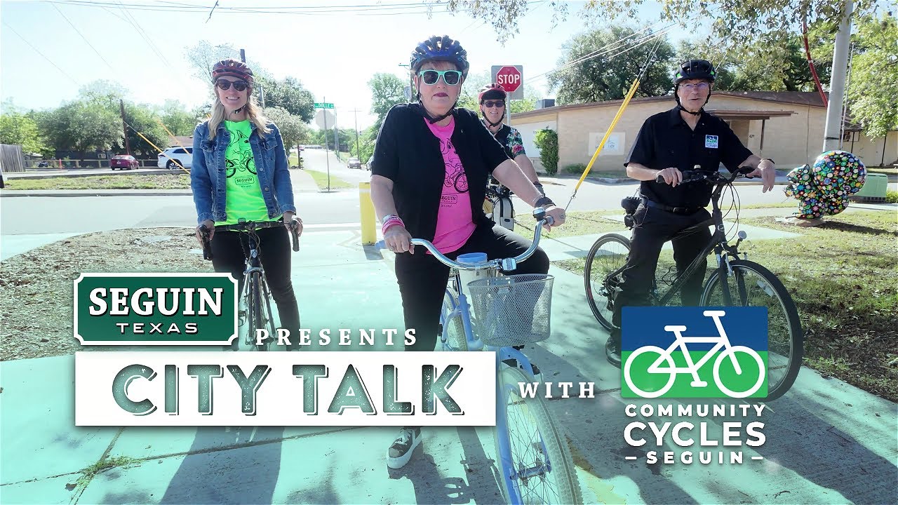 Seguin City Talk - Community Cycles
