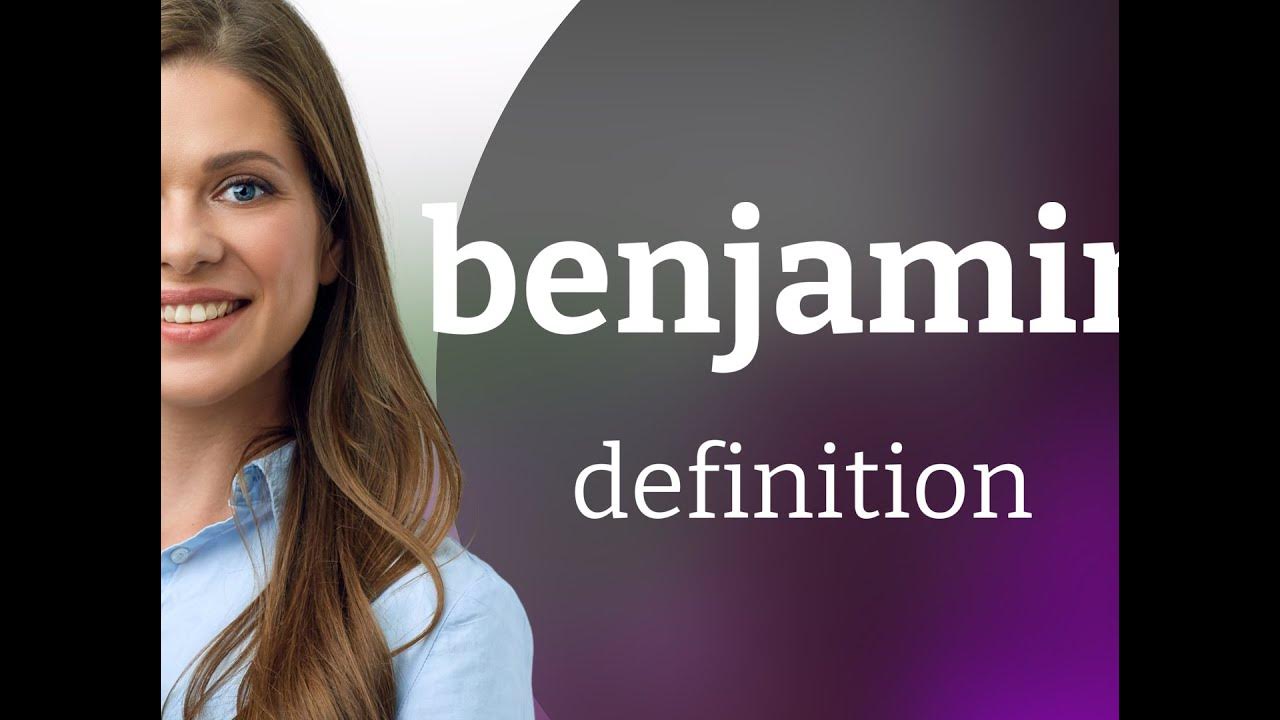 Benjamin — definition of BENJAMIN YouTube